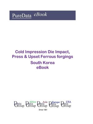 cover image of Cold Impression Die Impact, Press & Upset Ferrous forgings in South Korea